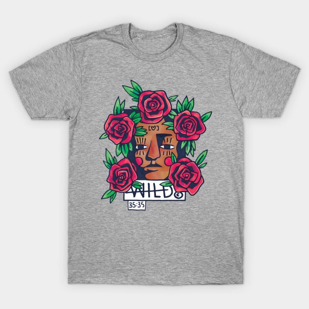 Young, Free & WILD! T-Shirt by thirty5thirty5